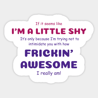 Funny Sayings Frickin Awesome Graphic Humor Original Artwork Silly Gift Ideas Sticker